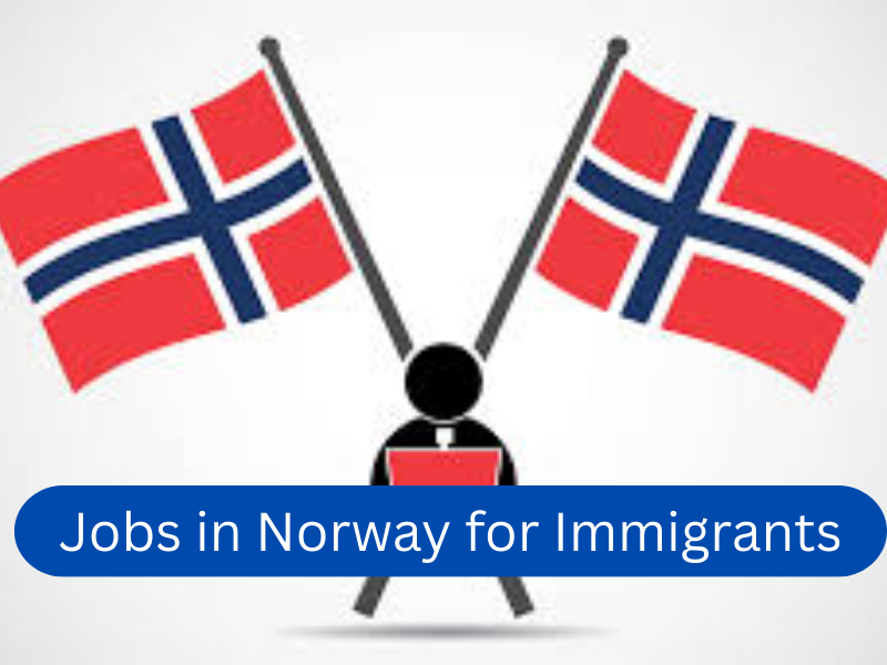 Jobs in Norway for Immigrants